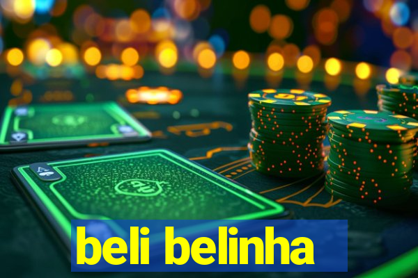 beli belinha